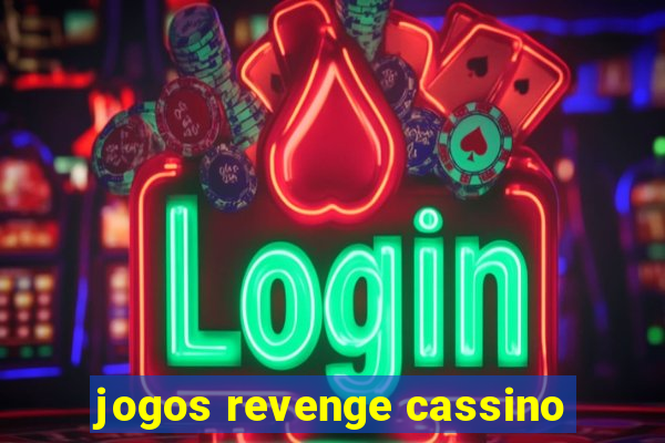 jogos revenge cassino